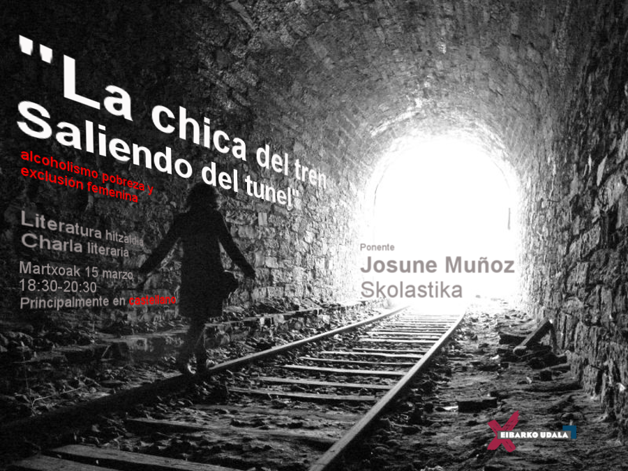 “La chica del tren. Saliendo del túnel: alcoholismo, pobreza y exclusión femenina” 