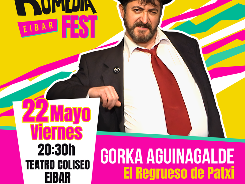 Komedia Fest 2026 - Gorka Aguinagalde : "El Regrueso de Patxi"