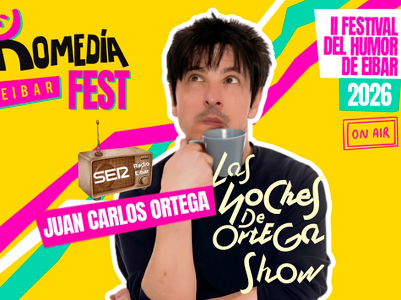 Komedia Fest 2026 - Juan Carlos Ortega: "Las noches de Ortega"