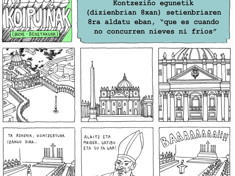 "Atzoko ipuiñak" de los Azpilicueta. El 11 de marzo de 1563 el Papa Pío IV trasladó la fiesta de Arrate del día de la Concepción (8 de diciembre) al 8 de septiembre. 