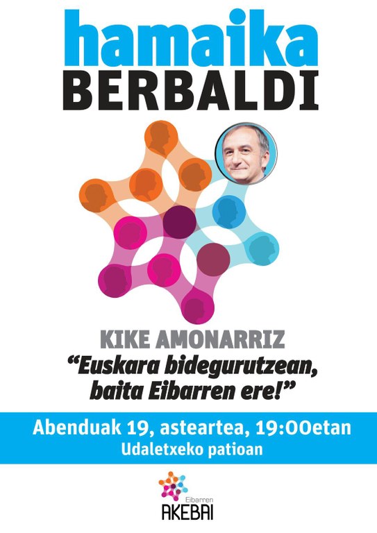 Bajo el nombre “Euskara bidegurutzean, baita Eibarren ere”, Kike Amonarriz ofrecerá una charla el próximo martes, 19 de diciembre, en el patio del Ayuntamiento
