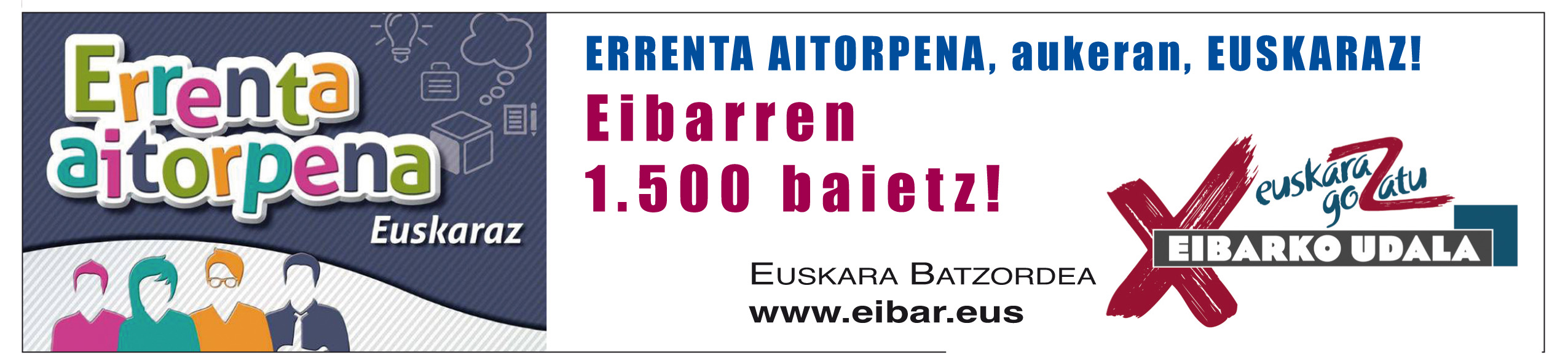 El Ayuntamiento de Eibar pone en marcha la campaña "Errenta aitorpena, aukeran, euskaraz. Eibarren 1.500 baietz! "