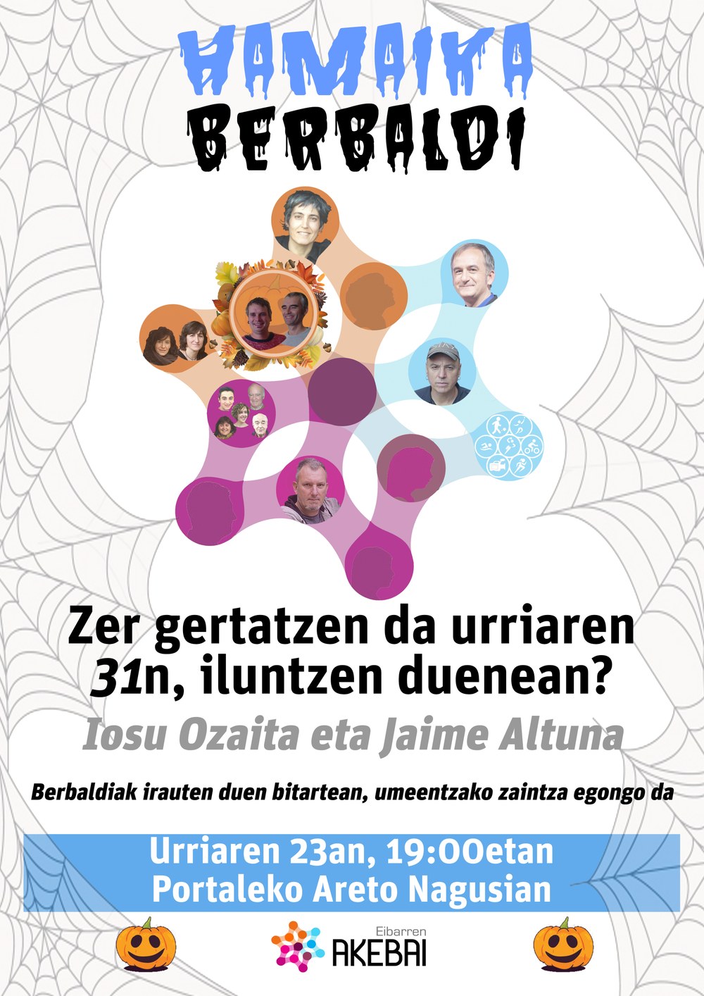 El martes, 23 de octubre, tendrá lugar la charla titulada “Zer gertatzen da urriaren 31n, iluntzen duenean?”