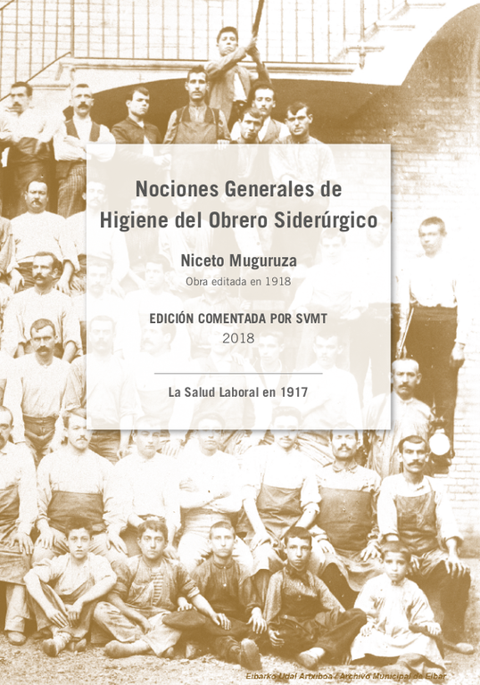 Reeditada la obra "Nociones generales de higiene del obrero siderúrgico" (1918) del médico eibarrés Niceto Muguruza