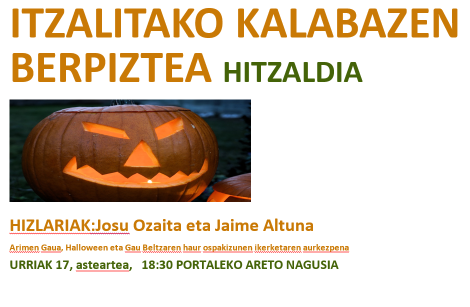 Charla en euskera: "Itzalitako kalabazen berpiztea"