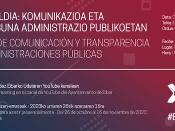 La 'II Jornada de Comunicación y Transparencia en las administraciones públicas' de este jueves se podrá seguir vía streaming en el canal de YouTube del Ayuntamiento de Eibar