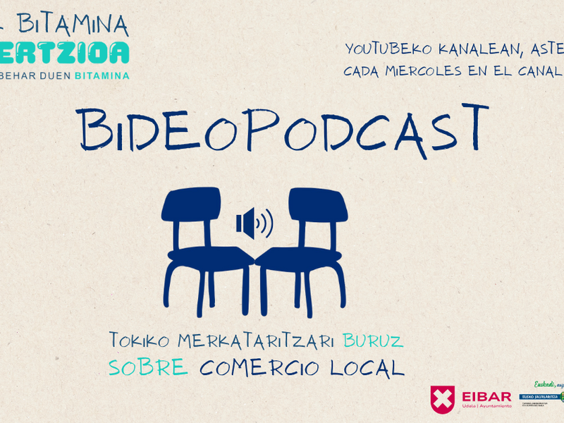 Eibar lanza “K Bitamina – Eibarrek behar duen bitamina”, un videopodcast para dar voz al comercio local, fomentar el emprendimiento y conectar con la ciudadanía