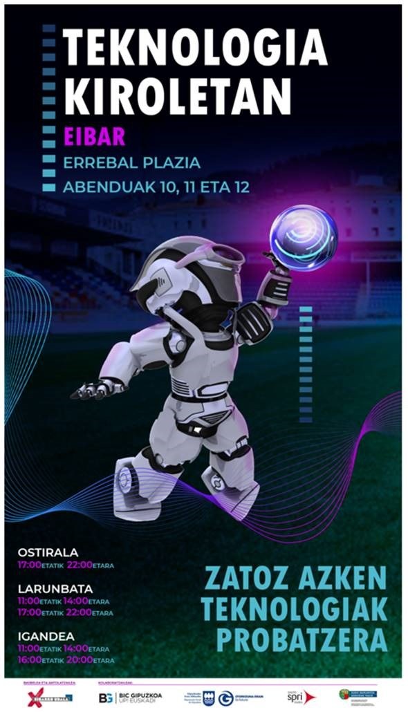 El Ayuntamiento organiza un evento para divulgar y experimentar nuevas iniciativas tecnológicas dirigidas al ámbito deportivo Cartel de "Teknologia kiroletan".