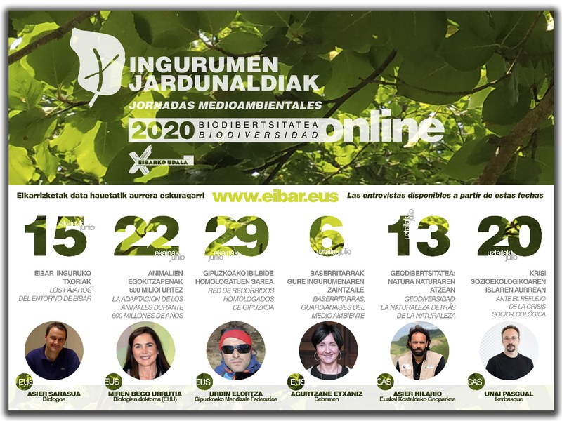 Campaña de sensibilización sobre la biodiversidad Cartel con las fotos de los ponentes y las fechas en las que estarán disponibles las entrevistas en la web del Ayuntamiento de Eibar