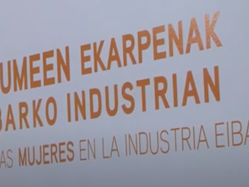 Vídeo sobre la exposición "Aportaciones de las mujeres en la industria eibarresa".