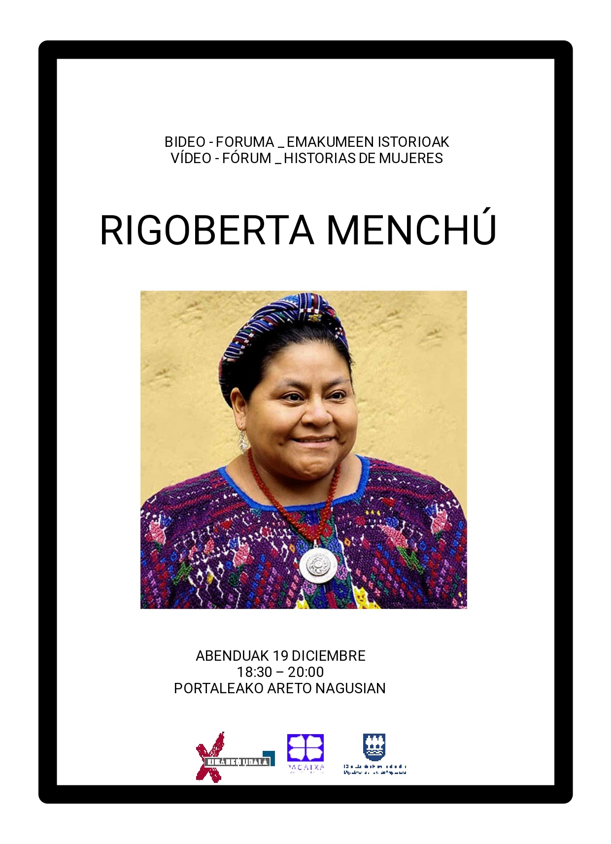 Emakumeen istorioen Bideo Foruma: Rigoberta Menchú