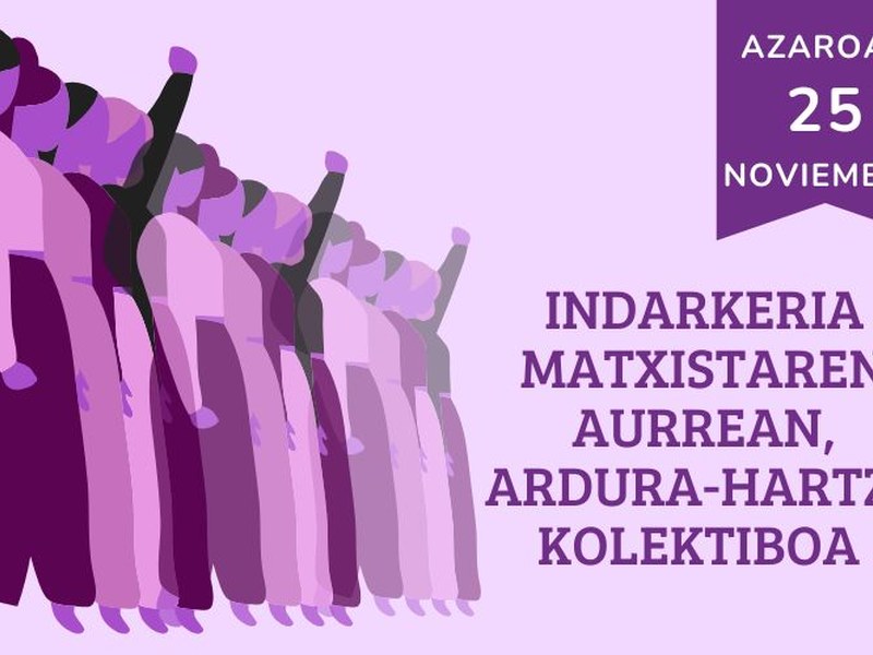 Azaroaren 25eko Indarkeria Matxista Desagerrarazteko Nazioarteko Egunaren programazioa prest