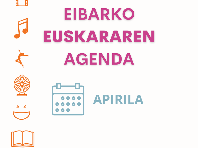 Eibarko euskararen agenda. Apirila