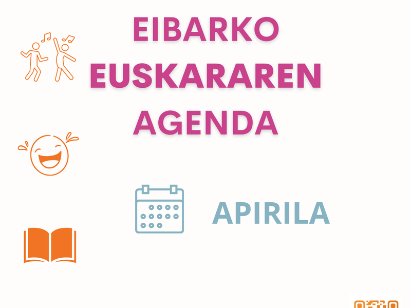 Eibarko euskararen agenda: apirila Eibarko euskararen agenda