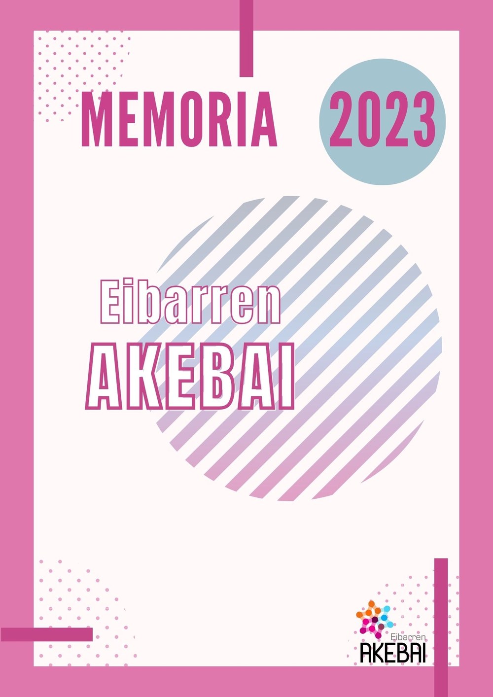 Eibarren Akebairen 2023ko memoria ikusgai Memoria Eibarren Akebai