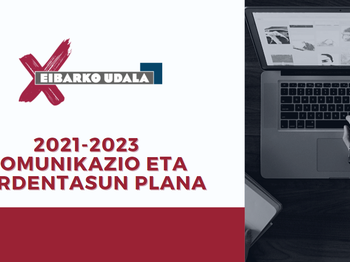 Eibarko Udalaren 2021-2023 Komunikazio eta Gardentasun Plana.