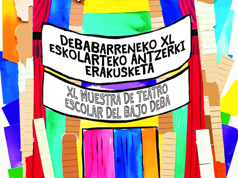 Debabarreneko XL Eskolarteko Antzerki Erakusketa Debabarreneko XL Eskolarteko Antzerki Erakusketa