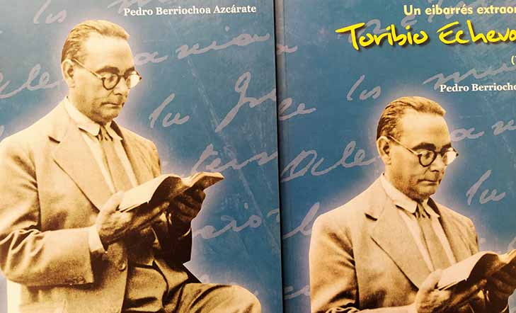 Un eibarrés extraordinario: Toribio Echevarria (1887-1968) 