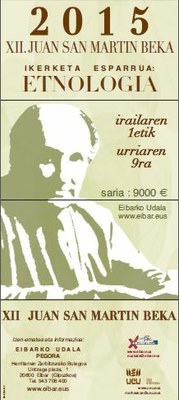 2015eko Juan San Martin bekaren gaia Etnologia izango da. Izena emateko epea irailaren 1ean irekiko da.