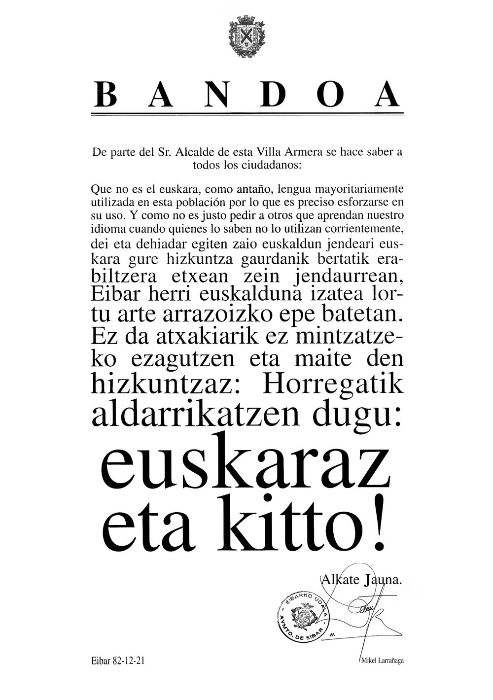 “…euskaraz eta kitto!” bandoak 40 urte beteko ditu abenduaren 21ean, San Tomas egunean Euskaraz eta kitto! (Eibarko Udalaren Bandoa, 1982).