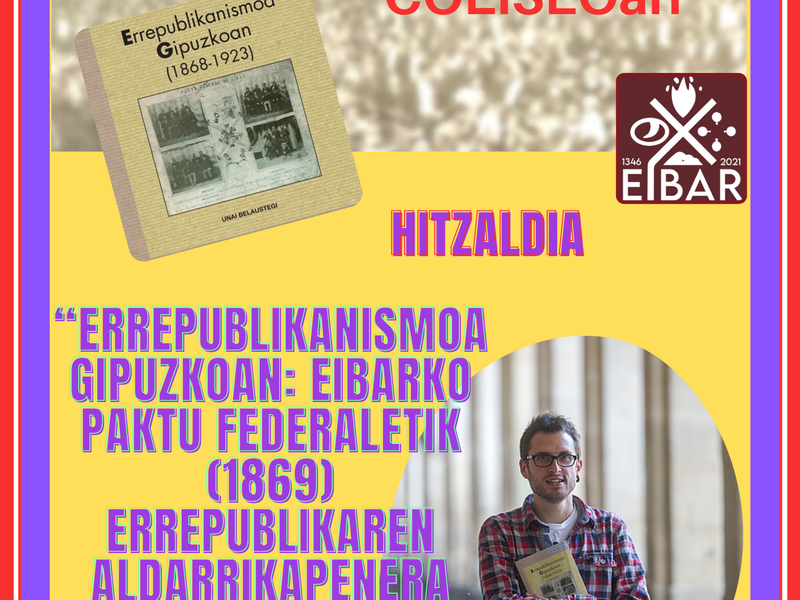 Apirilaren 21eko hitzaldia: Eibarrek 675 urte, Errepublikak 90.