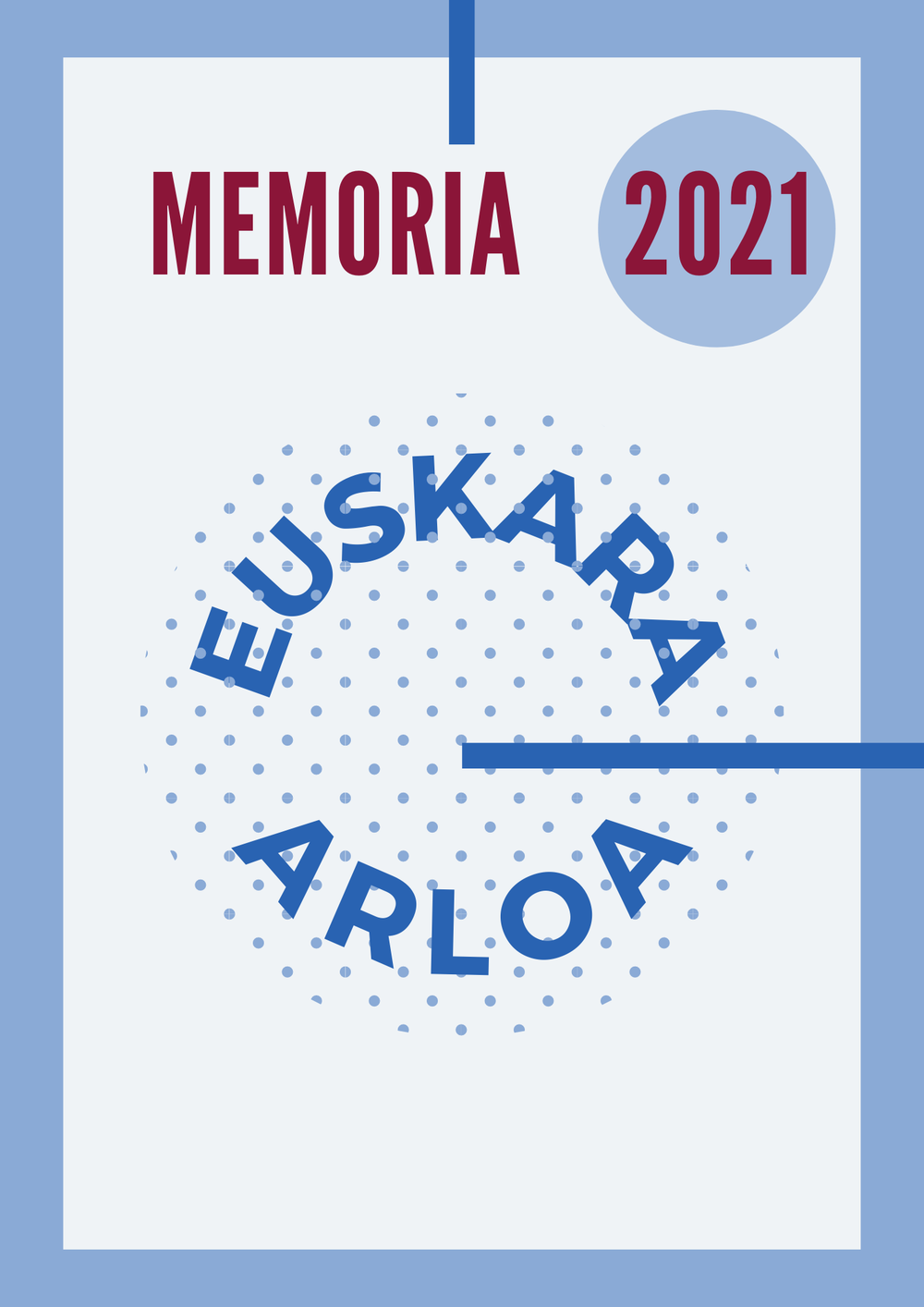 Euskara Arloa: 2021eko Memoria Euskara Arloko 2021eko Memoriaren azala