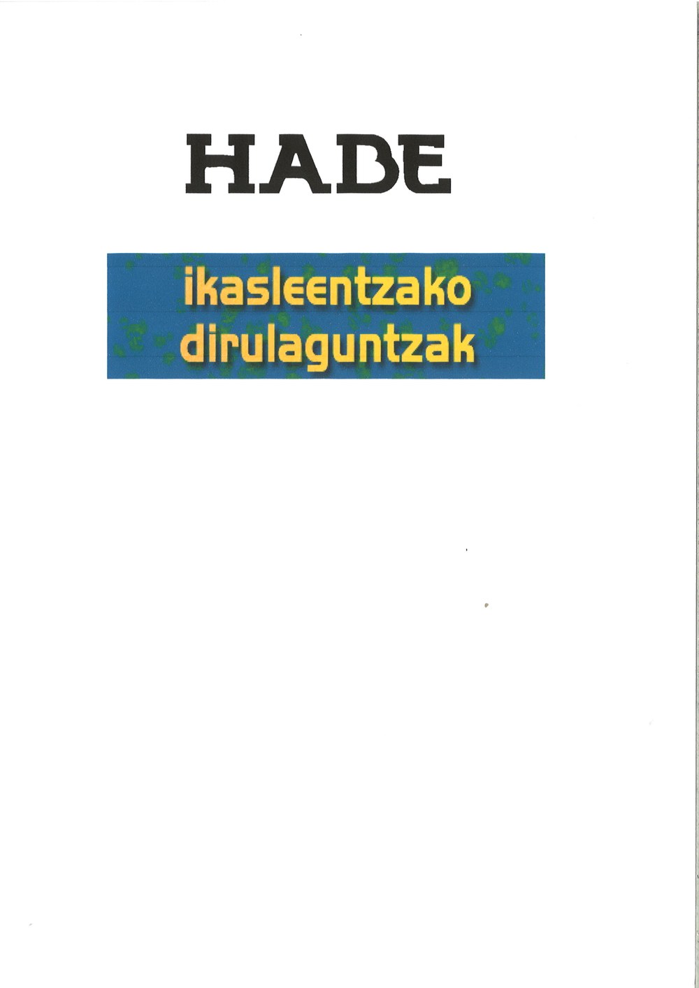 HABEren dirulaguntzak eskatzeko epea zabalik
