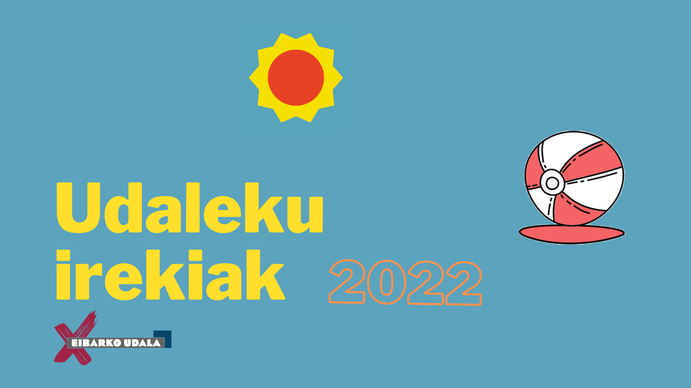 Udaleku irekiak 2022 Udaleku irekiak 2022