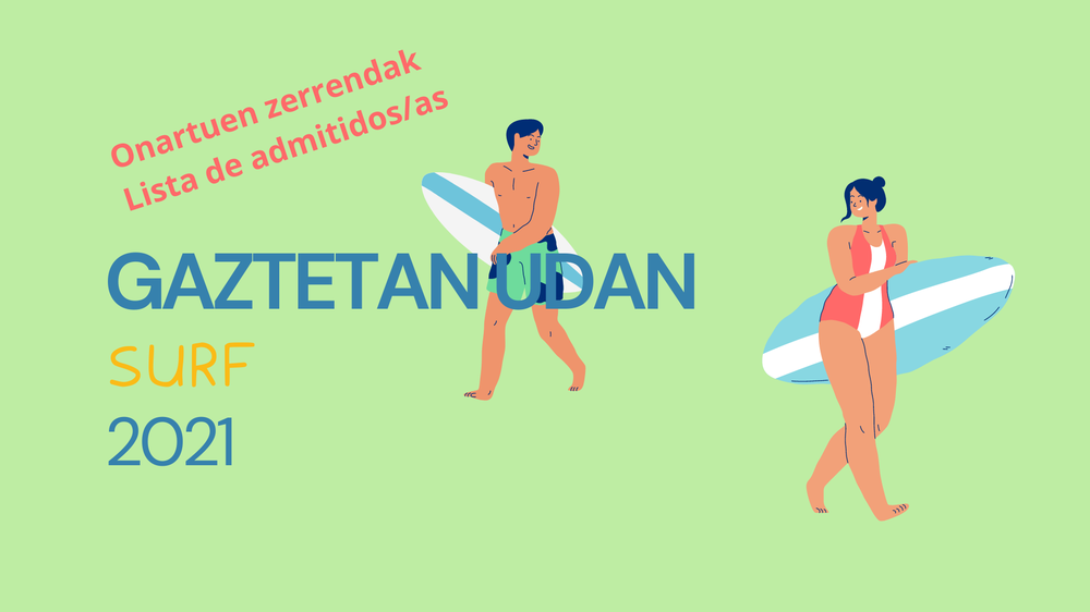 Udan gaztetan. SURF. Onartuen zerrendak Gaztetan udan 2021 Surf